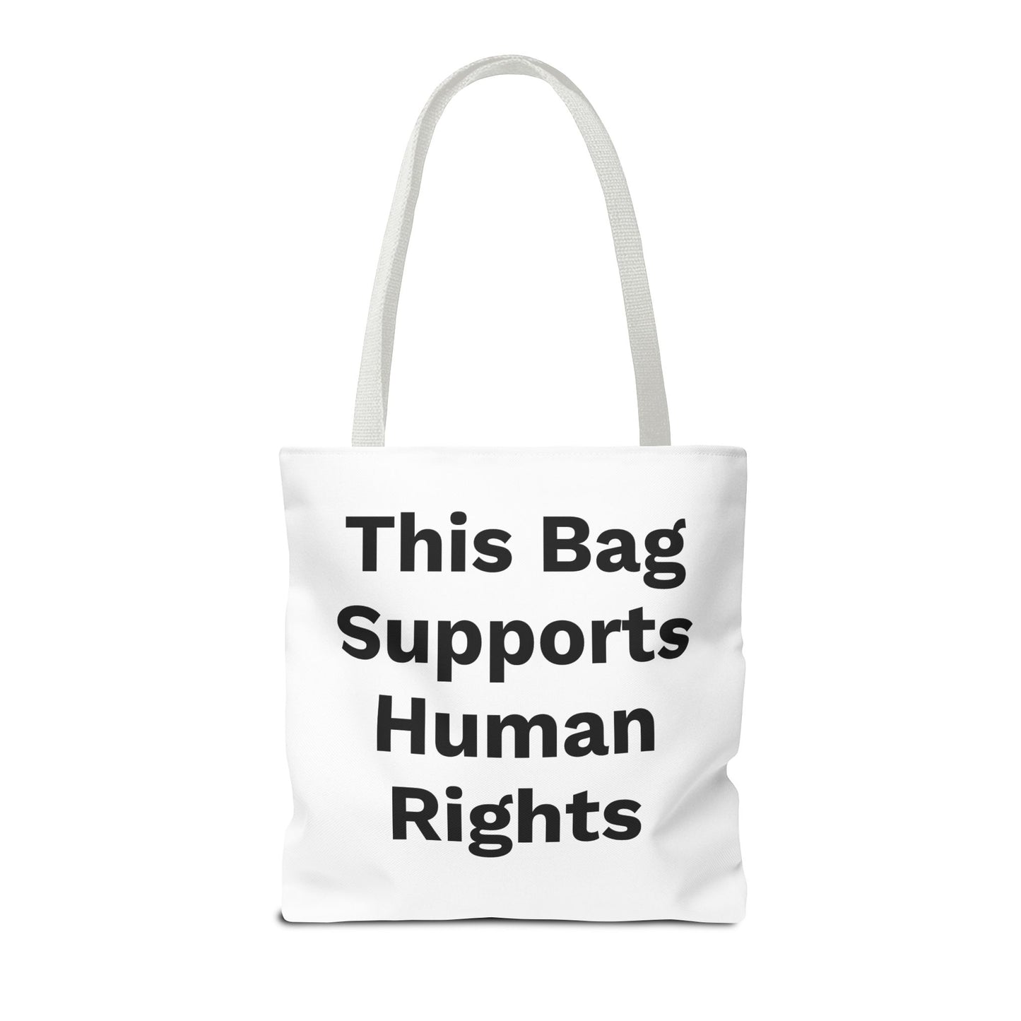 THIS BAG SUPPORTS HUMAN RIGHTS - Eco-Friendly Tote Bag