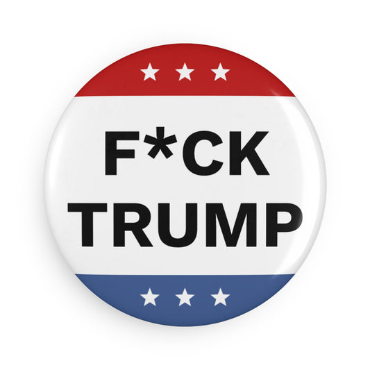 F*CK TRUMP Round Magnet