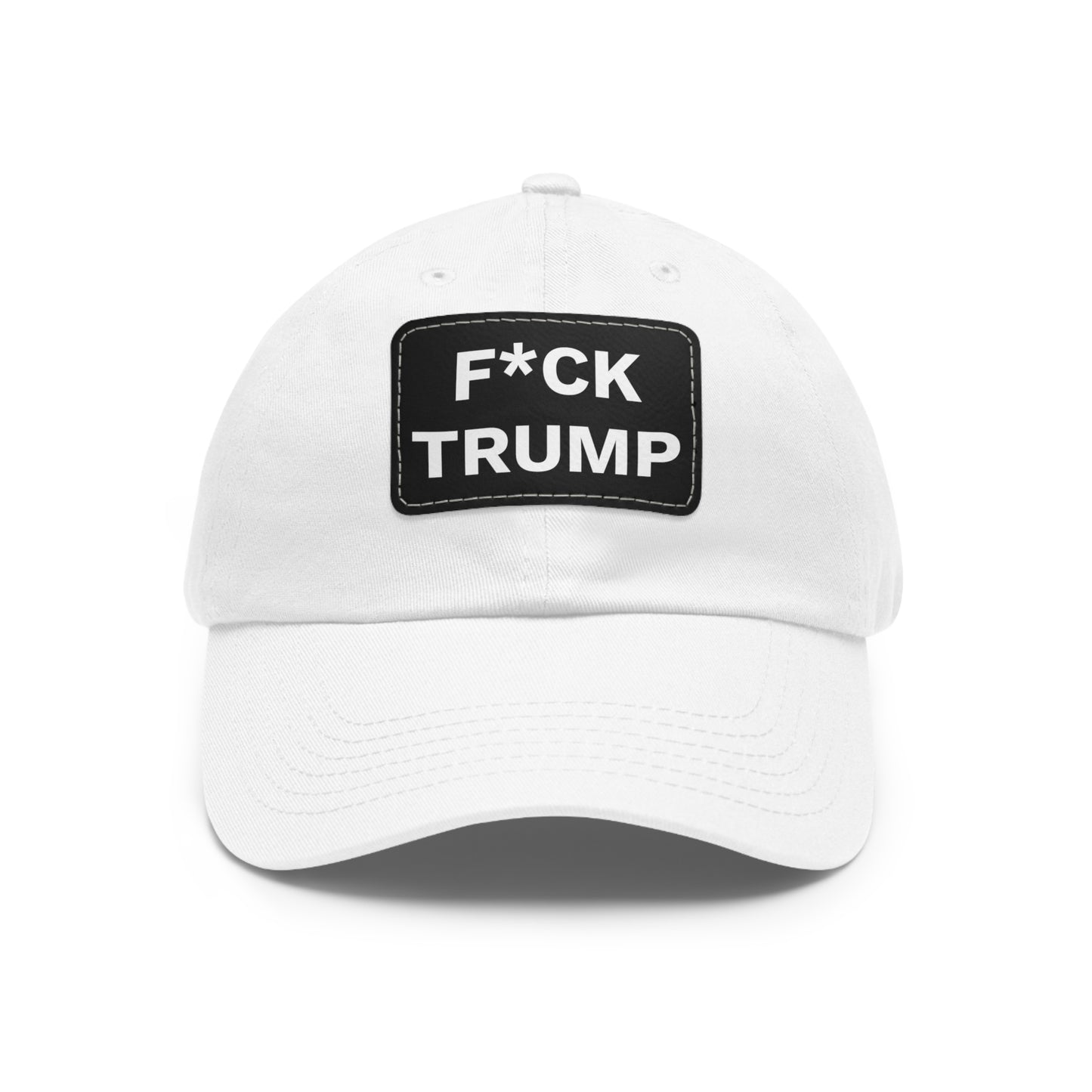 F*CK TRUMP - Dad Hat with Leather Patch