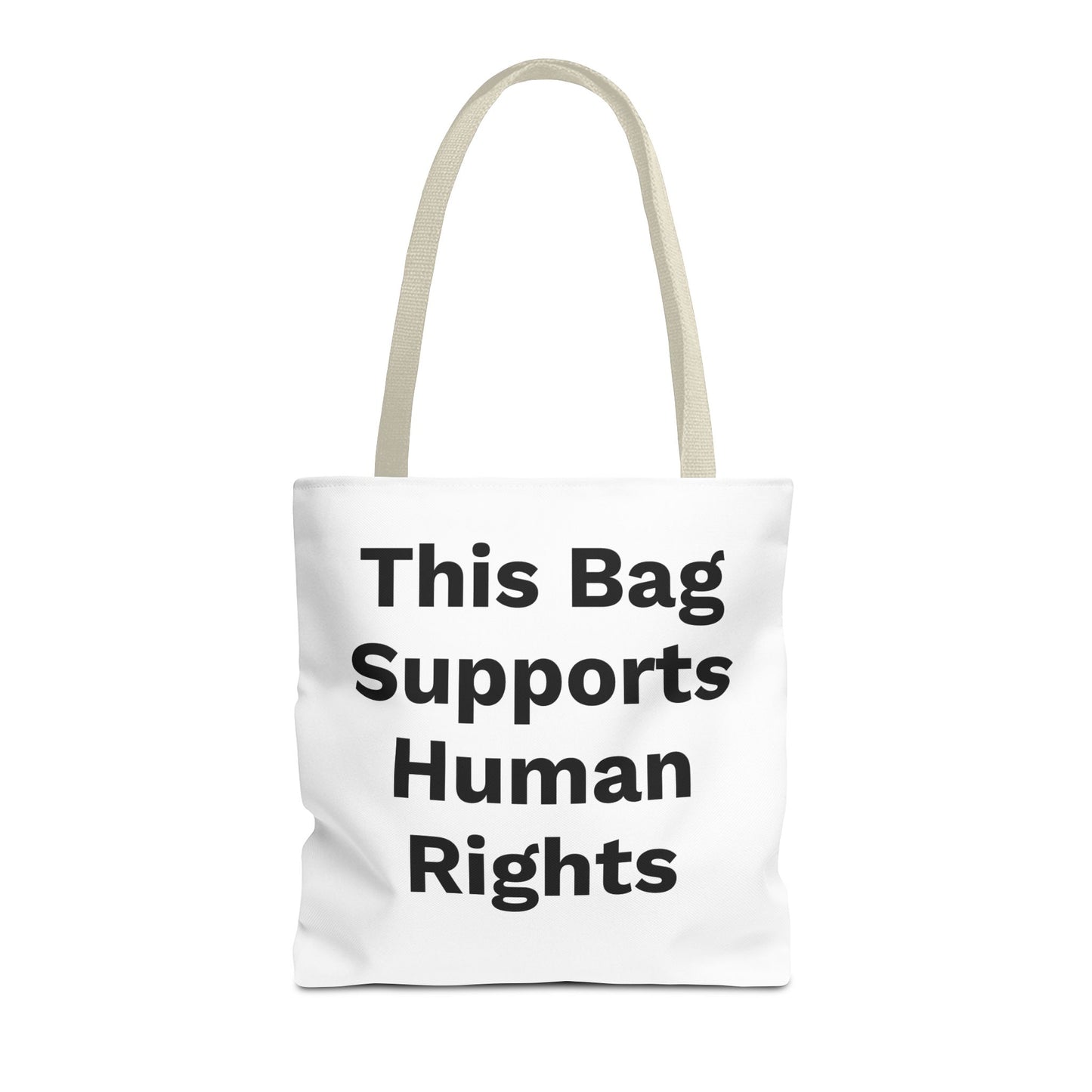 THIS BAG SUPPORTS HUMAN RIGHTS - Eco-Friendly Tote Bag