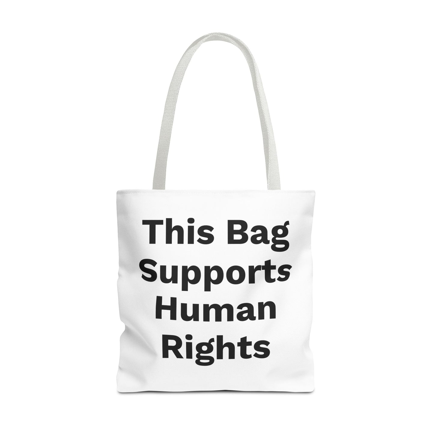 THIS BAG SUPPORTS HUMAN RIGHTS - Eco-Friendly Tote Bag