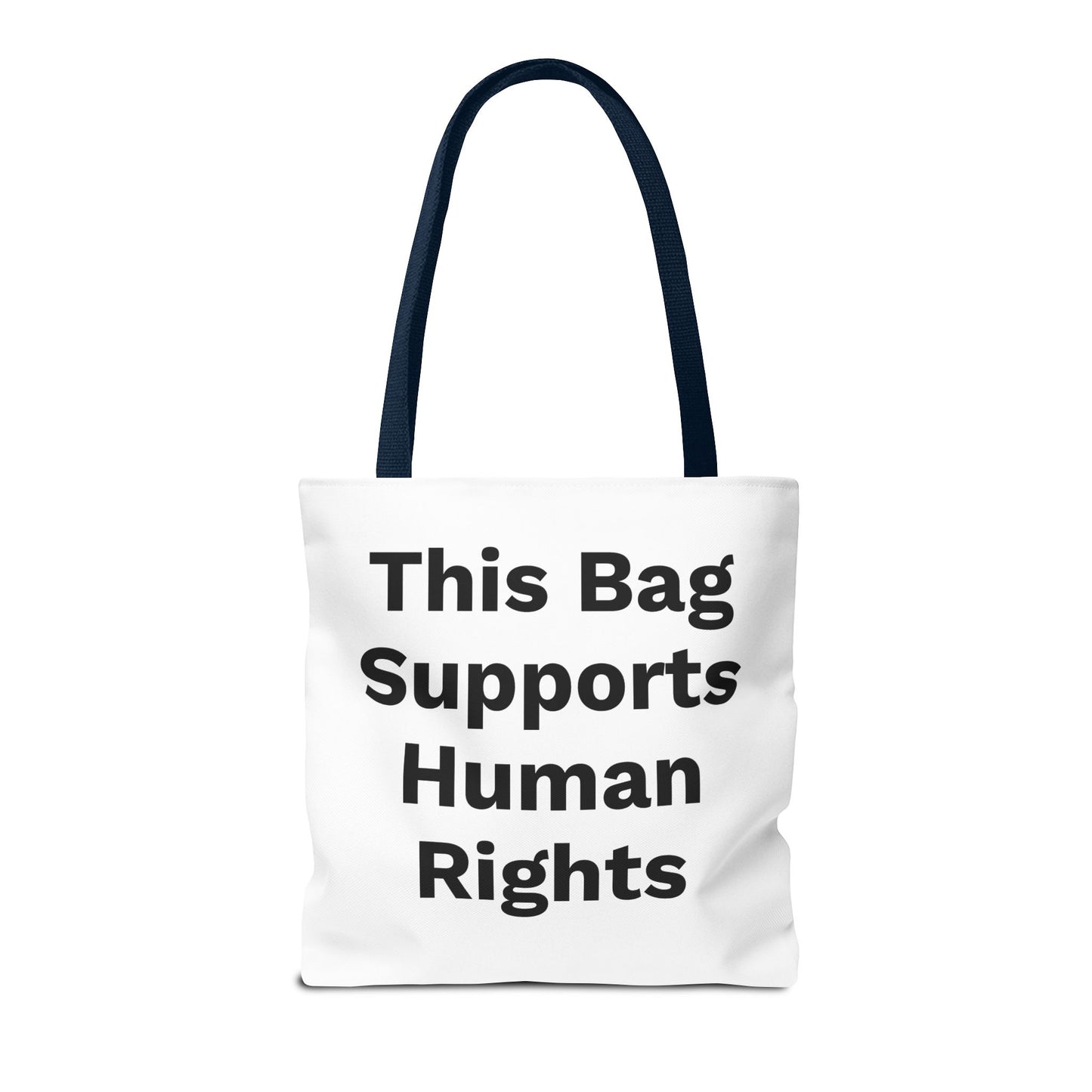 THIS BAG SUPPORTS HUMAN RIGHTS - Eco-Friendly Tote Bag