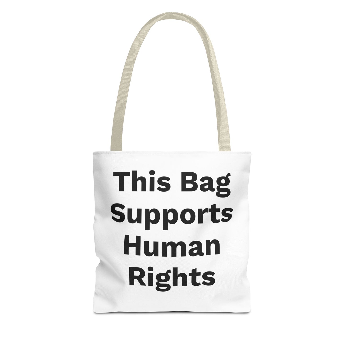 THIS BAG SUPPORTS HUMAN RIGHTS - Eco-Friendly Tote Bag
