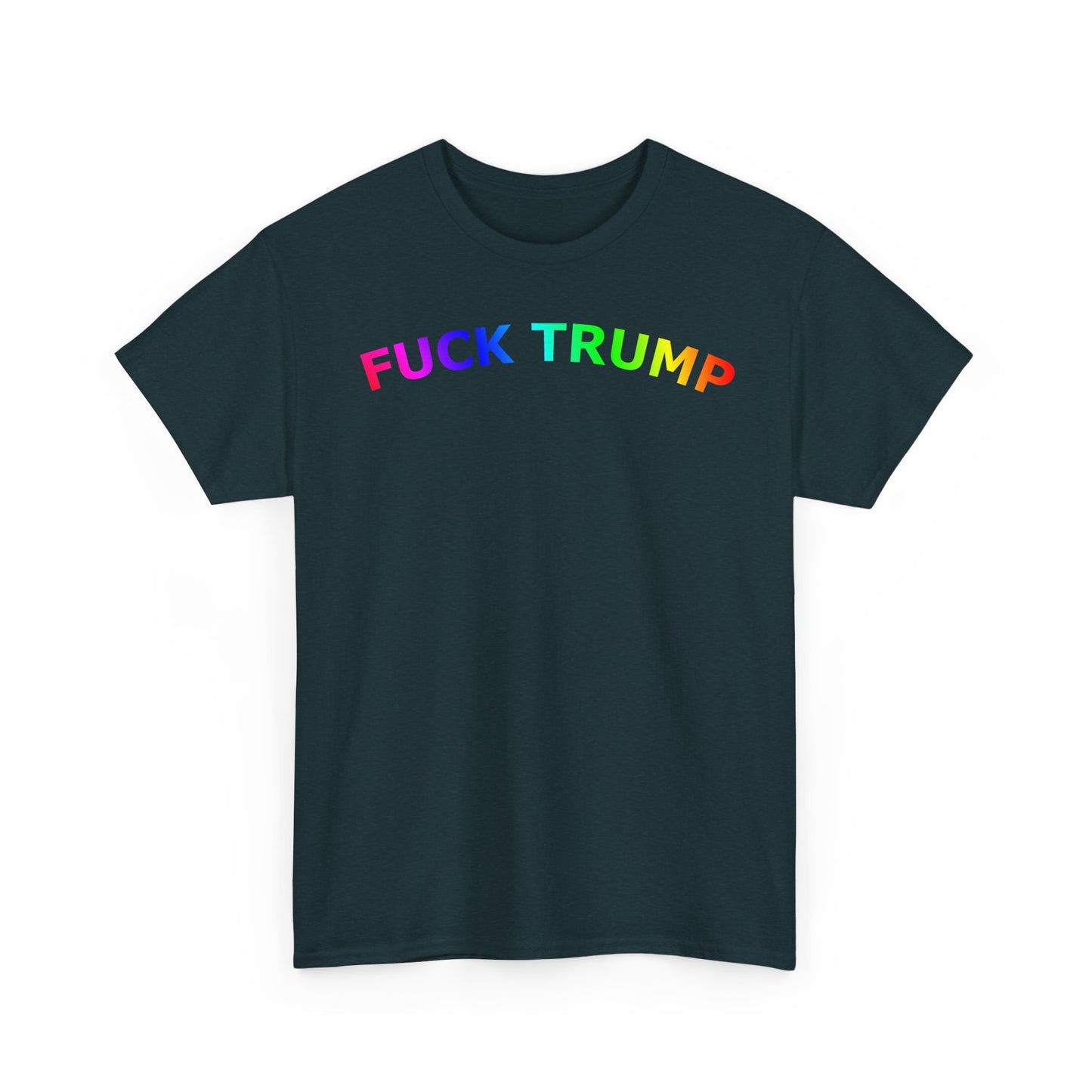 FUCK TRUMP Rainbow Text - Unisex Heavy Cotton Tee
