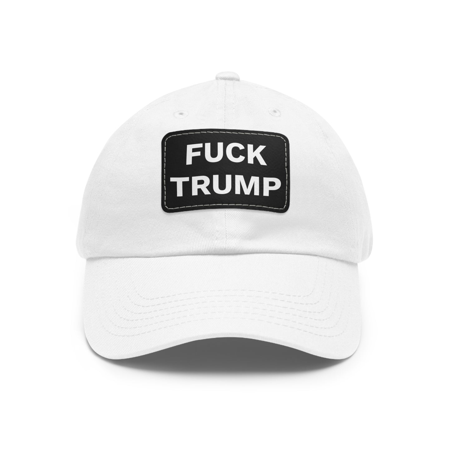 FUCK TRUMP - Dad Hat with Leather Patch