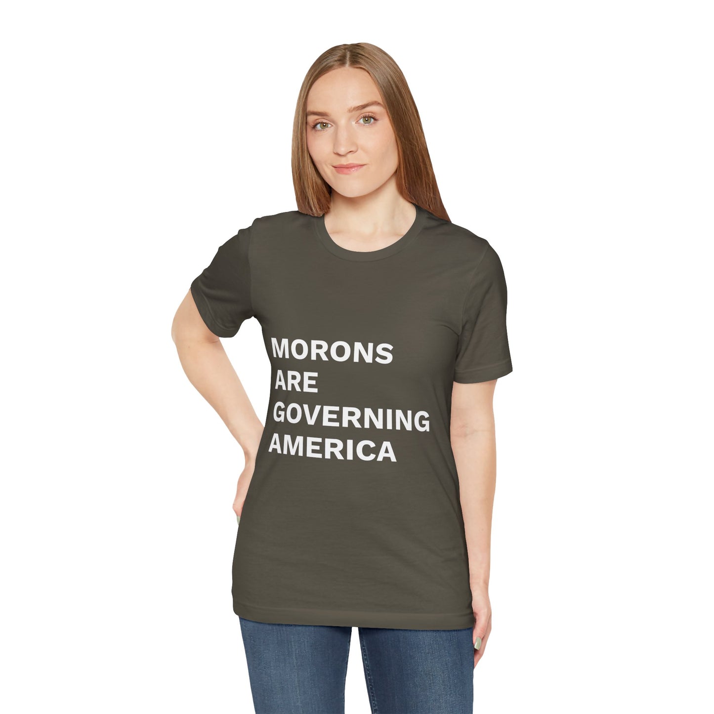 MORONS ARE GOVERNING AMERICA - Anti-MAGA Shirt