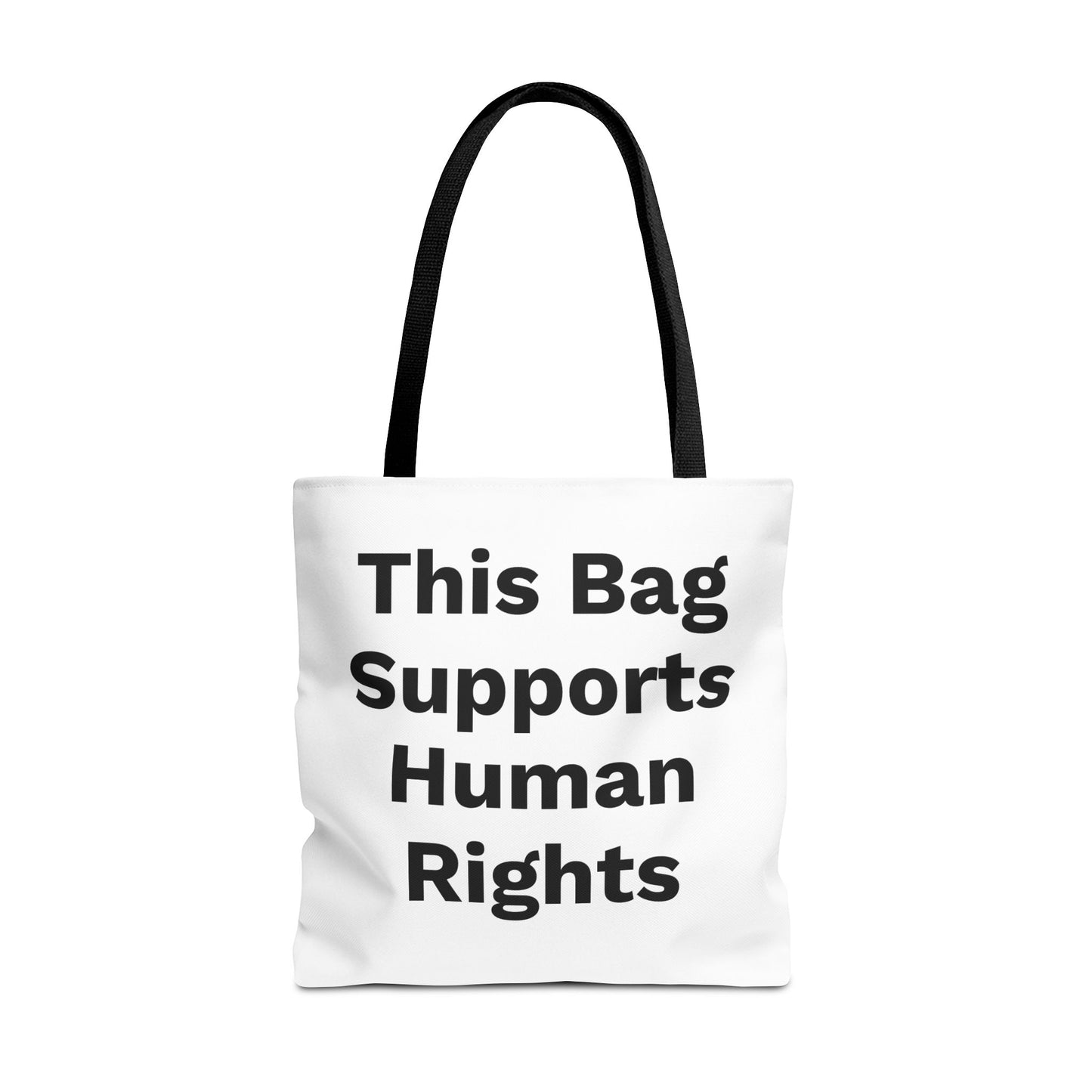 THIS BAG SUPPORTS HUMAN RIGHTS - Eco-Friendly Tote Bag